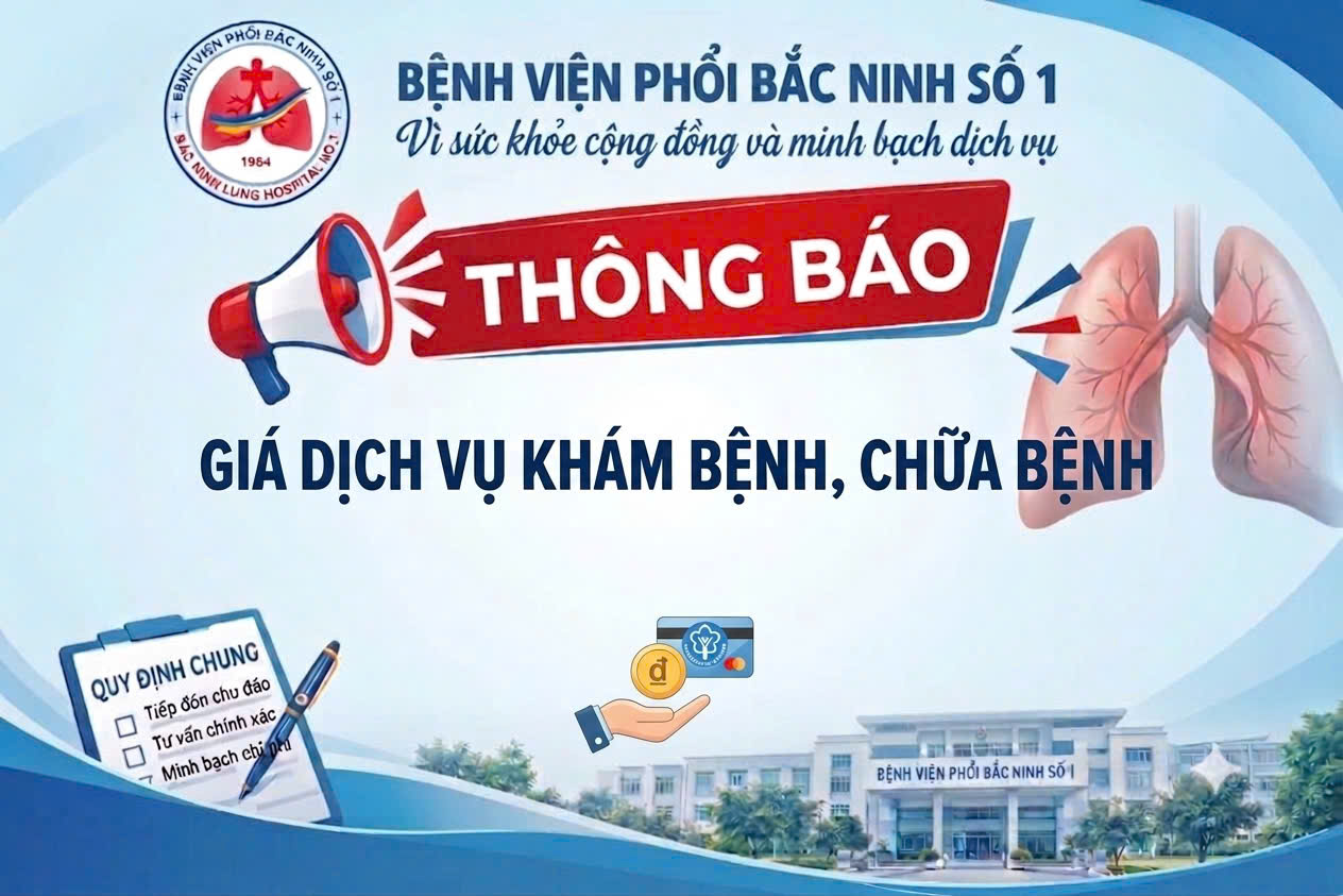 THÔNG BÁO BẢNG GIÁ DỊCH VỤ KHÁM BỆNH, CHỮA BỆNH TẠI BỆNH VIỆN PHỔI BẮC NINH SỐ 1